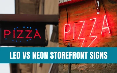 LED vs. Neon Signs: Which Is Right for Your Business?